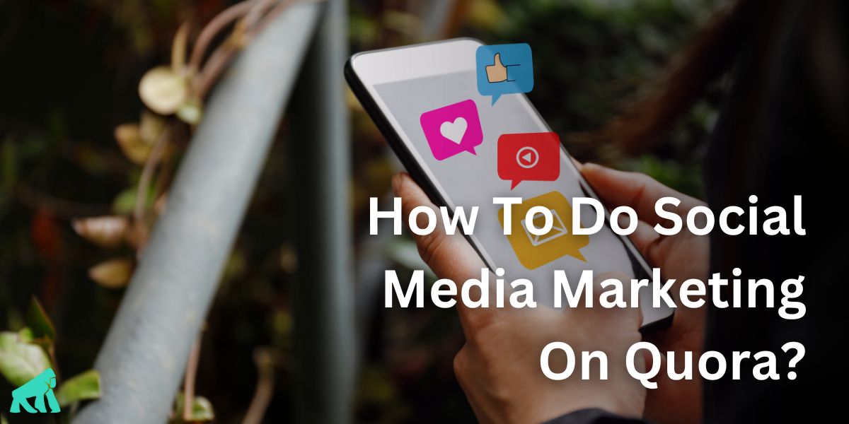 How To Do Social Media Marketing On Quora?
